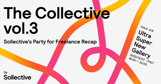 The Collective Vol 3: Sollective's Party for Freelance Recap