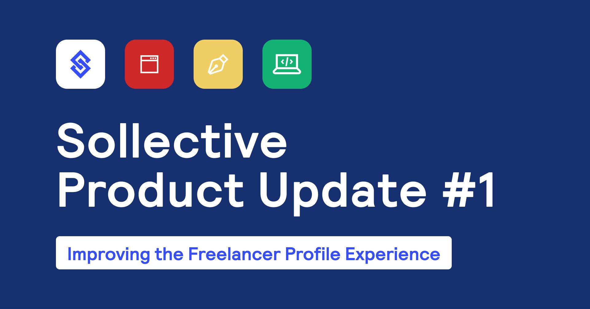 Sollective Product Update #1 | Improving the Freelancer Profile Experience Article Image